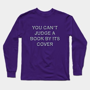 You can´t judge a book by its cover Long Sleeve T-Shirt